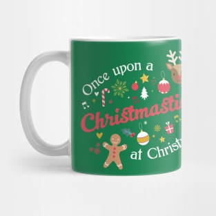 Once Upon a Christmastime - for green shirts Mug